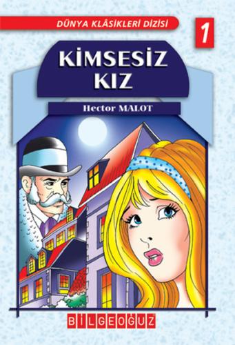 Kimsesiz Kız / Dünya Klasikleri Dizisi 1 Hector Malot