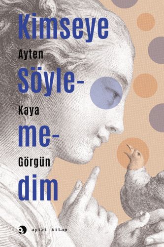 Kimseye Söylemedim Ayten Kaya Görgün