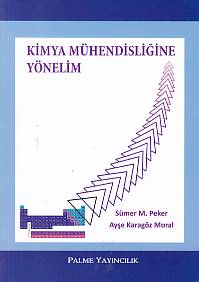 Kimya Mühendisliğine Yönelim %20 indirimli Sümer M.Peker - Ayşe Karagö