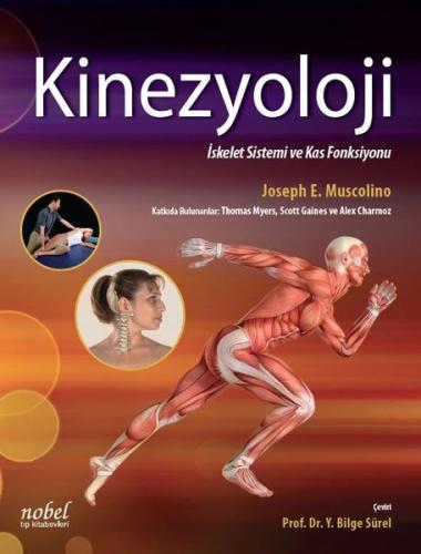 Kinezyoloji: İskelet Sistemi ve Kas Fonksiyonu (Ciltli) Y. Bilge Sürel