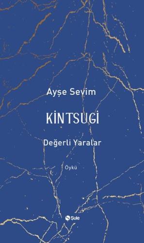 Kintsugi-Değerli Yaralar %17 indirimli Ayşe Sevim