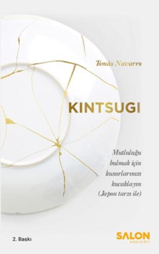 Kintsugi - Mutluluğu Bulmak için Kusurlarınızı Kucaklayın %30 indiriml