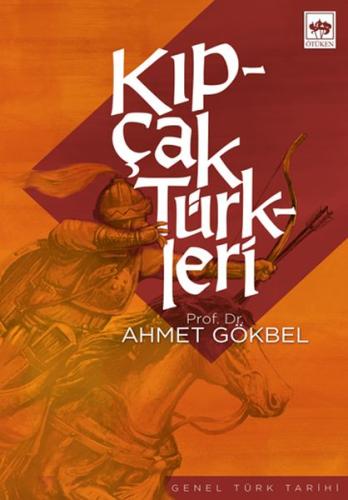 Kıpçak Türkleri %19 indirimli Ahmet Gökbel