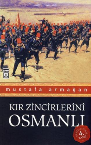 Kır Zincirlerini Osmanlı %15 indirimli Mustafa Armağan
