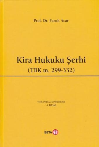 Kira Hukuku Şerhi (TBK M. 299- 332 ) - Ciltli %3 indirimli Faruk Acar