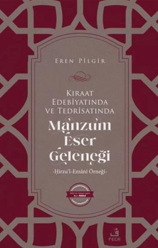 Kıraat Edebiyatında ve Tedrisatında Manzum Eser Geleneği %15 indirimli