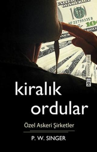 Kiralık Ordular %15 indirimli P. W. Singer