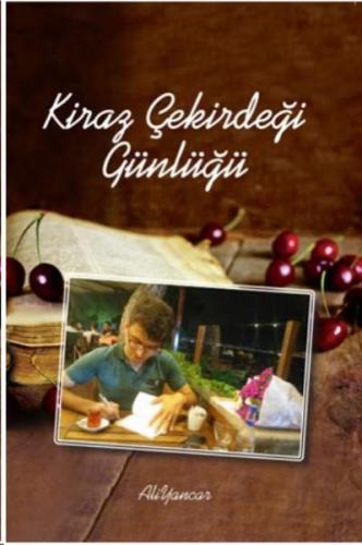 Kiraz Çekirdeği Günlüğü %14 indirimli Ali Yancar