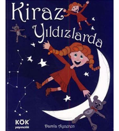 Kiraz Yıldızlarda (Ciltli) Damla Ayzeren