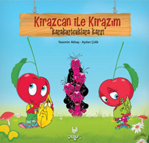 Kirazcan ile Kirazım - Karakurtçuklara Karşı %14 indirimli Yasemin Akb