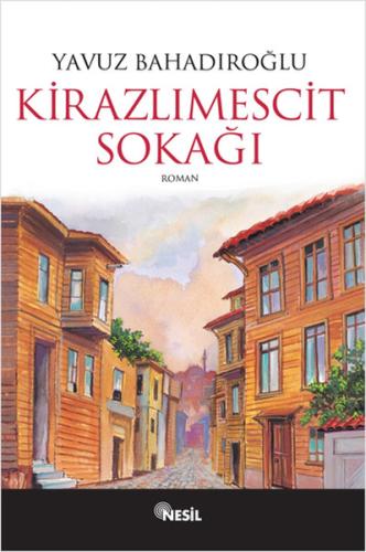 Kirazlı Mescid Sokağı Yavuz Bahadıroğlu