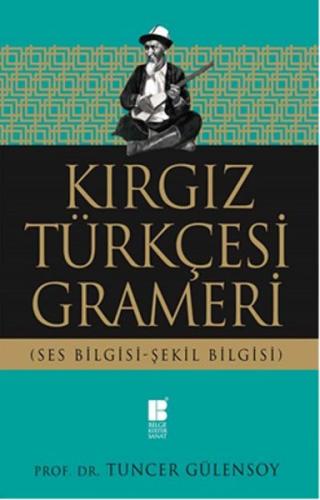 Kırgız Türkçesi Grameri %14 indirimli Tuncer Gülensoy