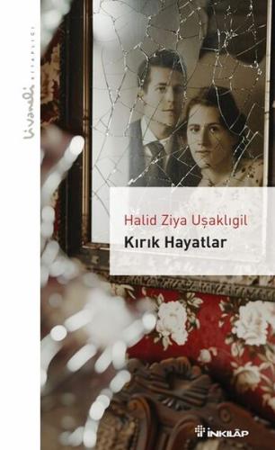 Kırık Hayatlar - Livaneli Kitaplığı Halid Ziya Uşaklıgil