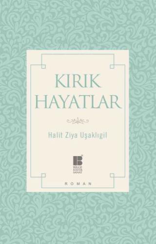 Kırık Hayatlar %14 indirimli Halit Ziya Uşaklıgil