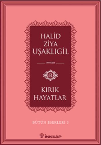 Kırık Hayatlar %15 indirimli Halid Ziya Uşaklıgil