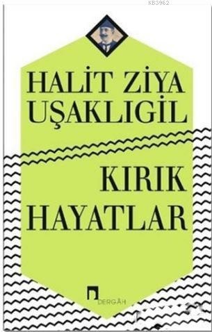 Kırık Hayatlar %10 indirimli Halid Ziya Uşaklıgil