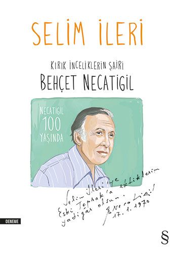 Kırık İnceliklerin Şairi Behçet Necatigil %10 indirimli Selim İleri