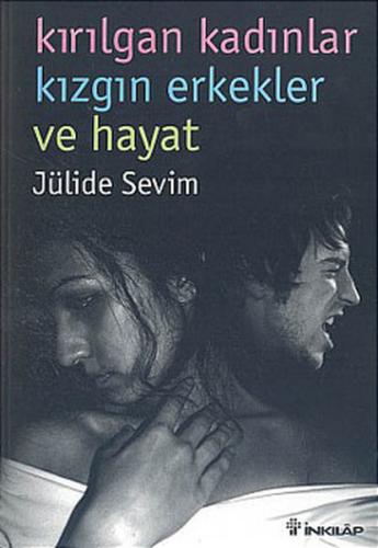 Kırılgan Kadınlar Kızgın Erkekler ve Hayat %15 indirimli Jülide Sevim