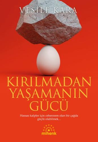 Kırılmadan Yaşamanın Gücü Vesile Kara