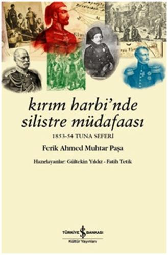 Kırım Harbinde Silistre Müdafaası %31 indirimli Ferik Ahmed Muhtar Paş