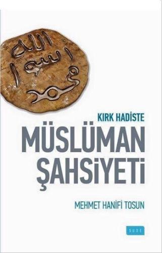 Kırk Haidste Müslüman Şahsiyeti Mehmet Hanifi Tosun