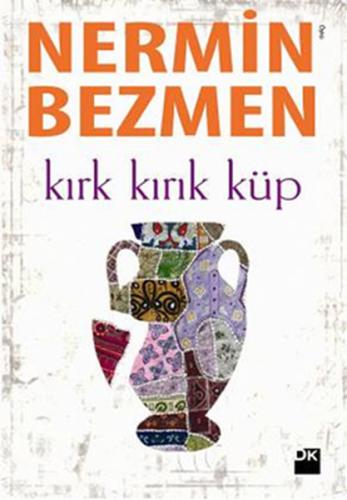 Kırk Kırık Küp %10 indirimli Nermin Bezmen