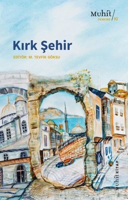 Kırk Şehir %14 indirimli M.Tevfik Göksu