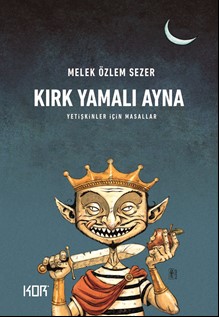 Kırk Yamalı Ayna - Yetişkinler İçin Masallar %10 indirimli Melek Özlem