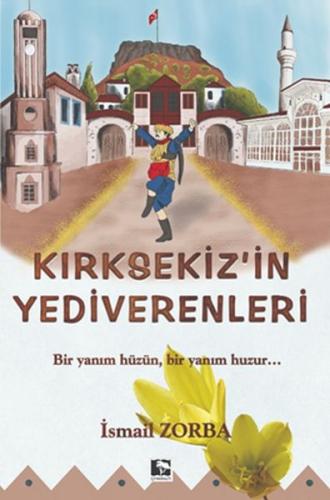 Kırksekiz'in Yediverenleri %25 indirimli İsmail Zorba