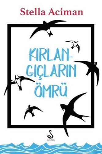 Kırlangıçların Ömrü Stella Aciman