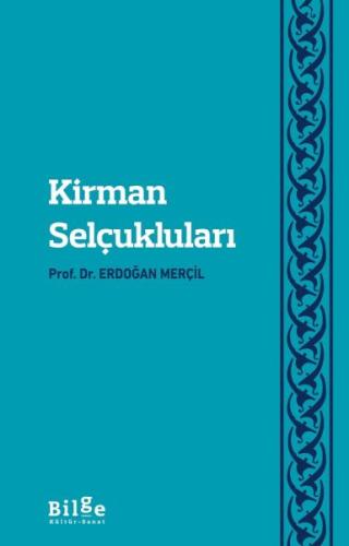 Kirman Selçukluları %14 indirimli Prof. Dr. Erdoğan Merçil