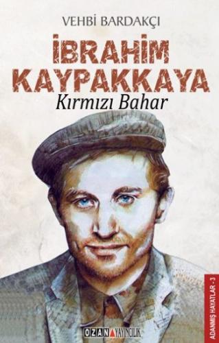 Kırmızı Bahar - İbrahim Kaypakkaya %16 indirimli Vehbi Bardakçı