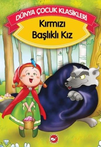 Kırmızı Başlıklı Kız (Düz Yazılı) / Dünya Çocuk Klasikleri Grimm Karde