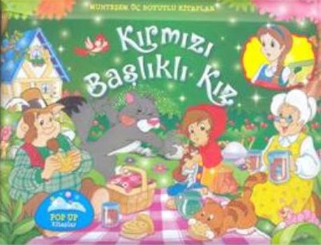 Kırmızı Başlıklı Kız - Muhteşem Üç Boyutlu Kitaplar - Küçük Boy Kolekt