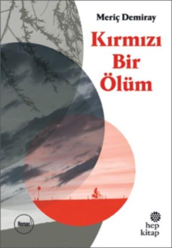 Kırmızı Bir Ölüm Meriç Demiray