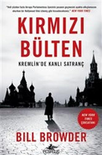 Kırmızı Bülten - Kremlin'de Kanlı Satranç %15 indirimli Bill Browder