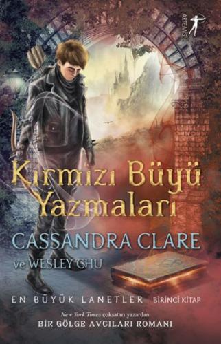 Kırmızı Büyü Yazmaları - En Büyük Lanetler Birinci Kitap Cassandra Cla