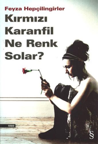 Kırmızı Karanfil Ne Renk Solar? %10 indirimli Feyza Hepçilingirler