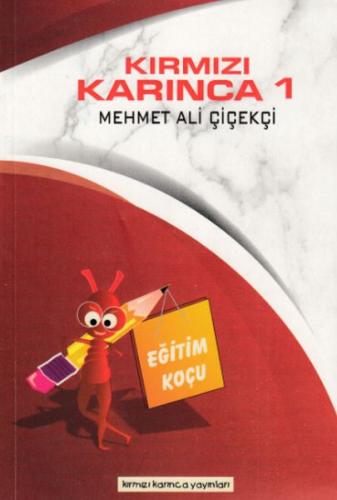 Kırmızı Karınca 1 - Eğitim Koçu %23 indirimli Mehmet Ali Çiçekçi