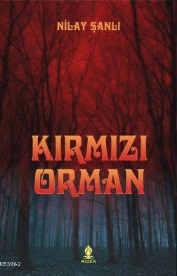 Kırmızı Orman Nilay Şanlı