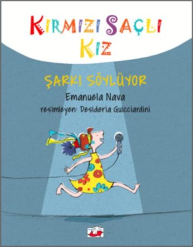 Kırmızı Saçlı Kız - Şarkı Söylüyor (Ciltli) %14 indirimli Emanuela Nav