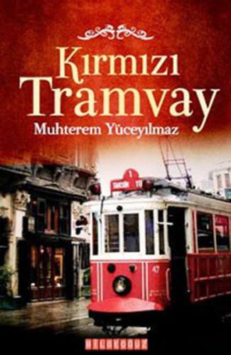 Kırmızı Tramvay Muhterem Yüceyılmaz