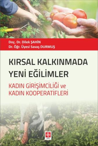 Kırsal Kalkınmada Yeni Eğilimler - Kadın Girişimciliği ve Kadın Kooper