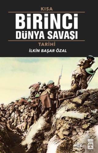 Kısa Birinci Dünya Savaşı Tarihi %15 indirimli İlkin Başar Özal