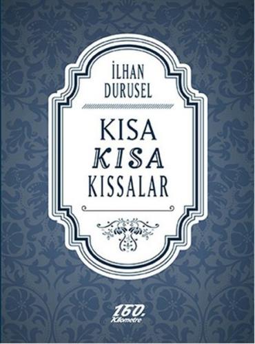 Kısa Kısa Kıssalar İlhan Durusel