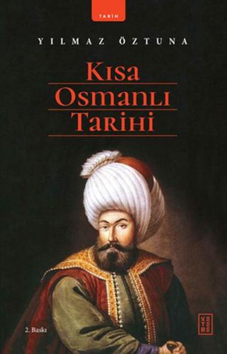 Kısa Osmanlı Tarihi Yılmaz Öztuna