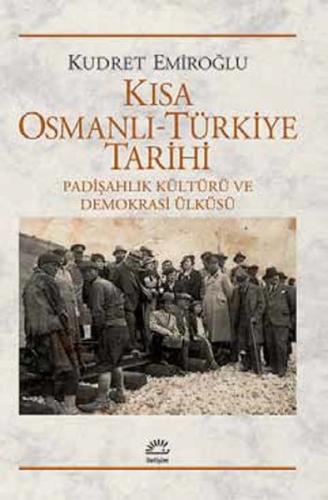 Kısa Osmanlı-Türkiye Tarihi Padişahlık Kültürü ve Demokrasi Ülküsü %10