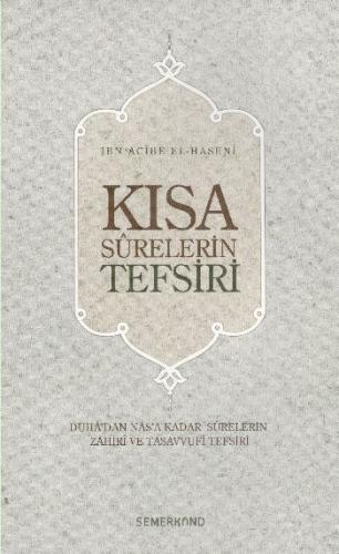 Kısa Surelerin Tefsiri/Duha'dan Nas'a Kadar Surelerin Zahiri ve Tasavv