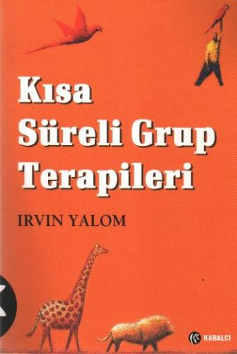 Kısa Süreli Grup Terapileri Irvin D. Yalom