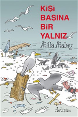 Kişi Başına Bir Yalnız Atilla Atalay